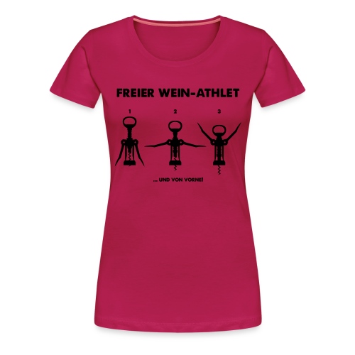 Freier Wein-Athlet - Frauen Premium T-Shirt