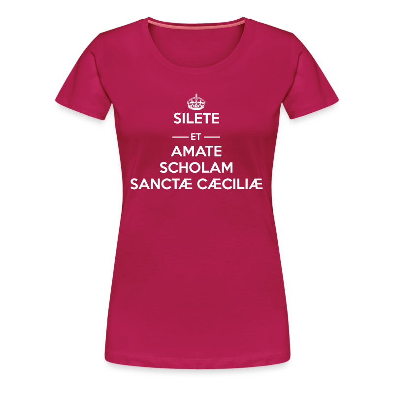 Silete et amate Scholam Sanctæ Cæciliæ - T-shirt Premium Femme