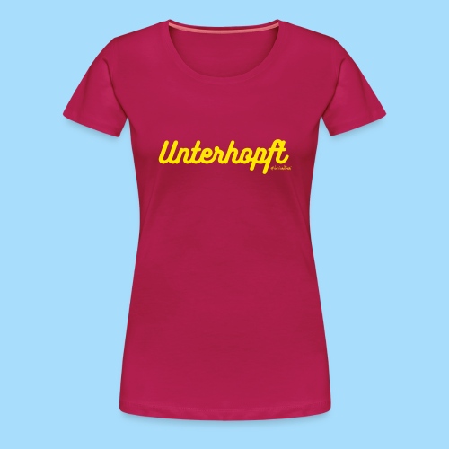 Unterhopft gelb - Frauen Premium T-Shirt