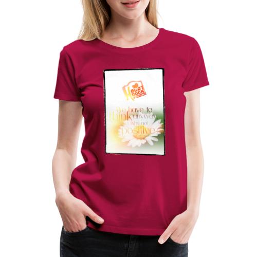 positiv - Frauen Premium T-Shirt