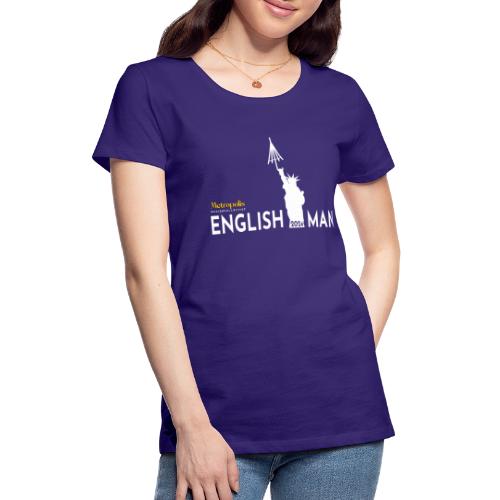 Englishman - Vrouwen Premium T-shirt