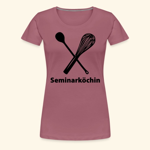 Seminarköchin - Frauen Premium T-Shirt