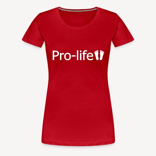 PRO-LIFE - Women's Premium T-Shirt