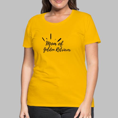 mom of golden retriever - Frauen Premium T-Shirt
