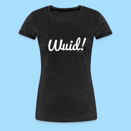 Wuid - Frauen Premium T-Shirt