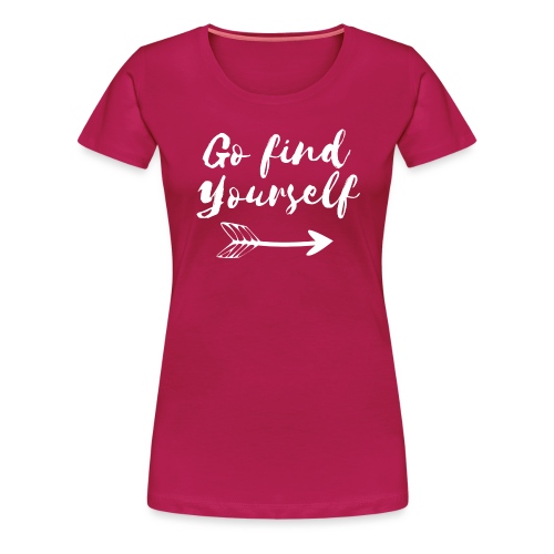 Go Find Yourself - Frauen Premium T-Shirt