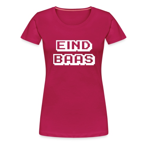 eindbaas2 - Vrouwen Premium T-shirt