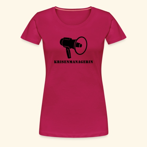 Krisenmanagerin - Frauen Premium T-Shirt
