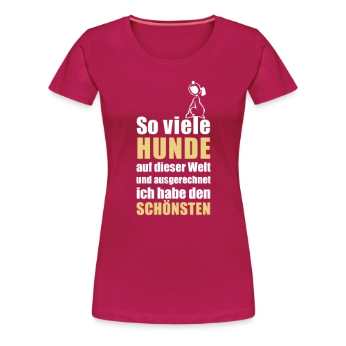 Vorschau: Der schönste HUND - Frauen Premium T-Shirt