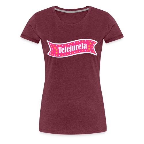 telejurela4 - Frauen Premium T-Shirt