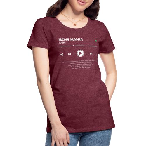 MOVE MANIA - Play Button & Lyrics - Women's Premium T-Shirt