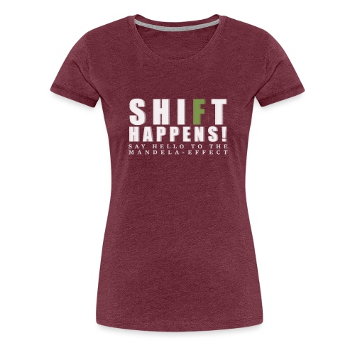 Shift Happens - say hello 2 - Frauen Premium T-Shirt