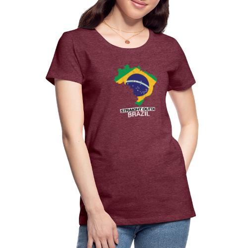 Straight Outta Brazil country map - Women's Premium T-Shirt