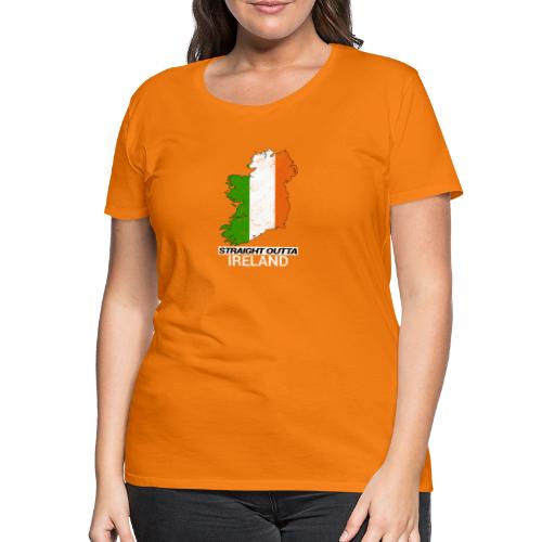 Straight Outta Ireland (Eire) country map flag - Women's Premium T-Shirt