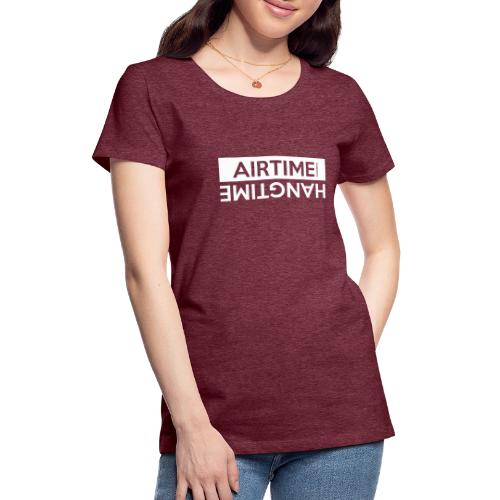 Temps d’antenne Hangtime - T-shirt Premium Femme