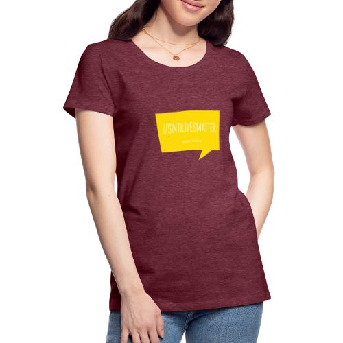 Sinti Lives Matter - Frauen Premium T-Shirt