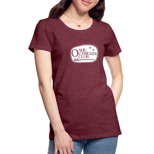 Oahu Outrigger Club - Frauen Premium T-Shirt