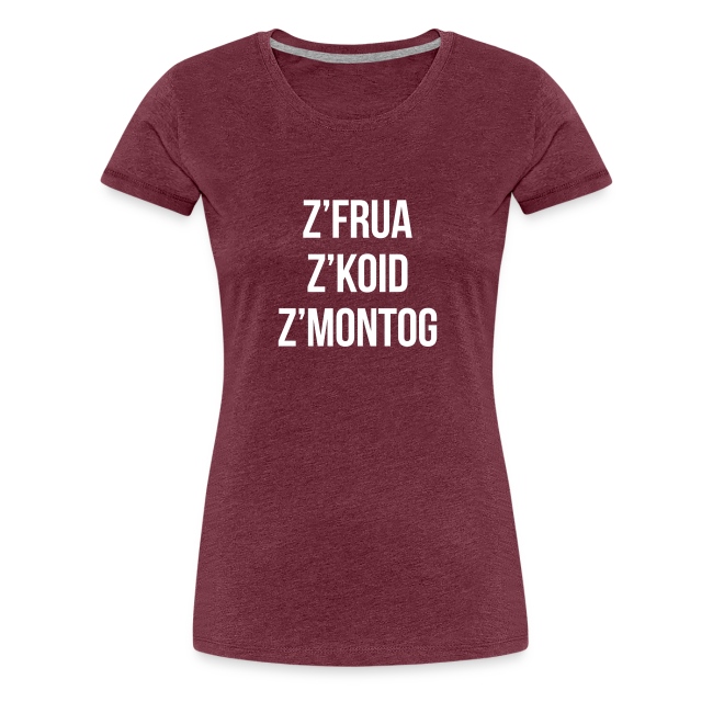Zfrua zkoid zmontog - Frauen Premium T-Shirt