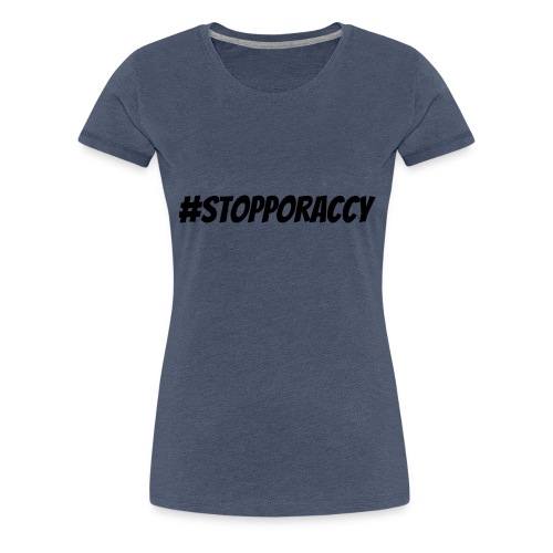 Stop Poraccy - Maglietta Premium da donna