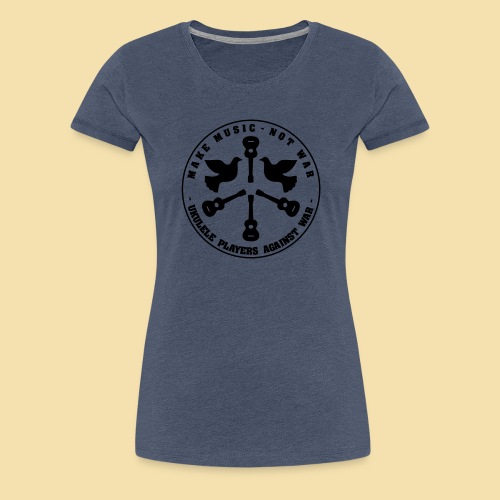 Make music not war - Frauen Premium T-Shirt