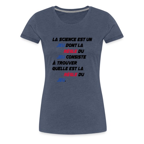 La science - T-shirt Premium Femme