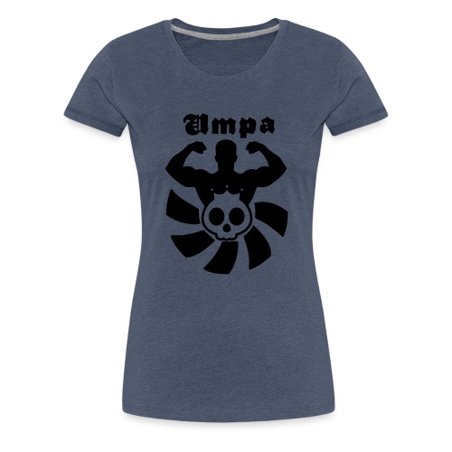 UMPA - Frauen Premium T-Shirt