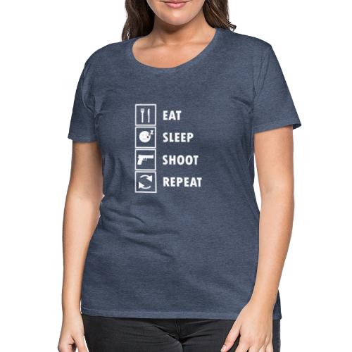 Eat sleep shoot repeat - Premium-T-shirt dam
