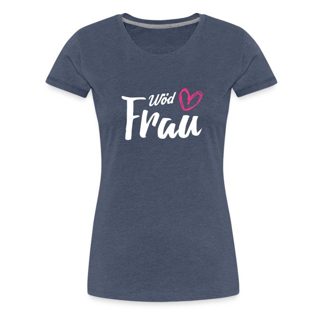 Vorschau: Wöd Frau - Frauen Premium T-Shirt