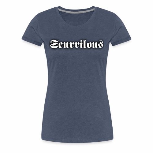 Scurrilous Season 2 - Women's Premium T-Shirt