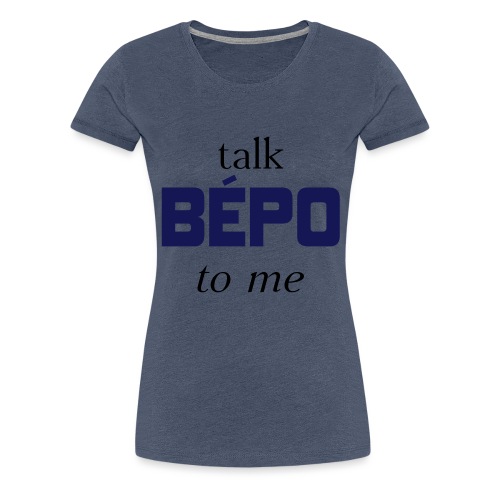 talk bépo new - T-shirt Premium Femme