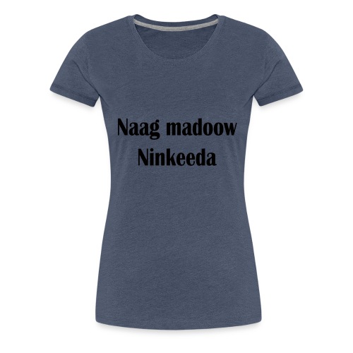 galmudug - Vrouwen Premium T-shirt