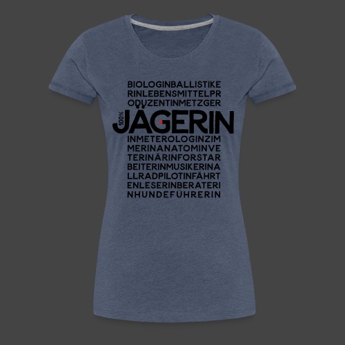 100 Prozent Jägerin- original Jägershirt - Frauen Premium T-Shirt