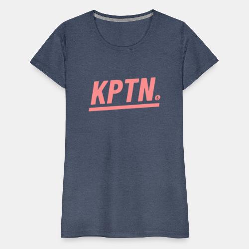 KPTN! - Frauen Premium T-Shirt