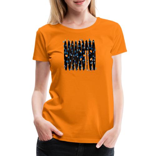 connected - Frauen Premium T-Shirt