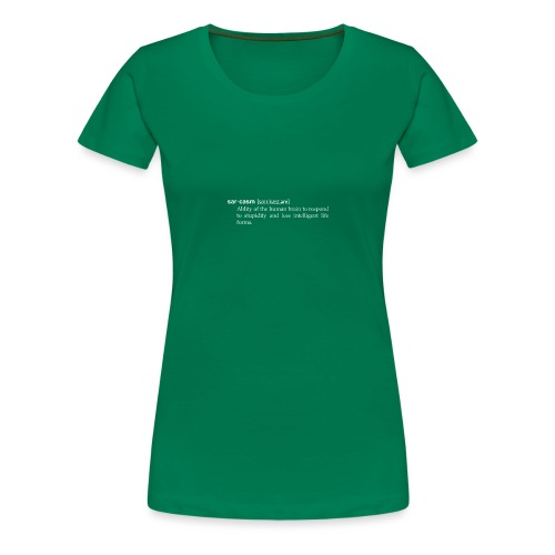 Sarkasmus, humorvolle Definition wie im Wörterbuch - Frauen Premium T-Shirt