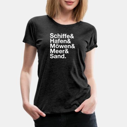 Schiffe&Hafen&Möwen&Meer&Sand. - Frauen Premium T-Shirt