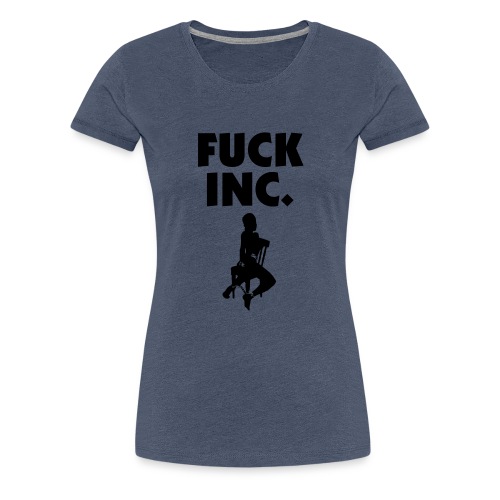 FUCKINC. 003 - Frauen Premium T-Shirt