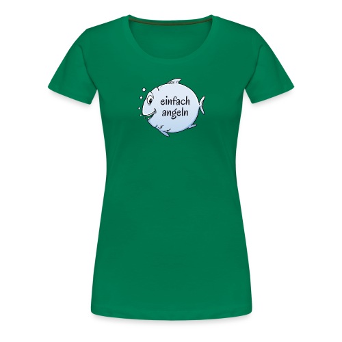 einfach angeln - Frauen Premium T-Shirt