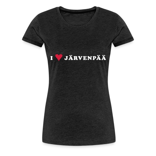 I LOVE JARVENPAA - Naisten premium t-paita