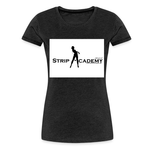 Strip Academy - Frauen Premium T-Shirt