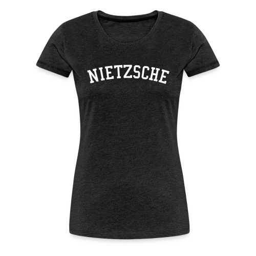 NIETZSCHE - Women's Premium T-Shirt
