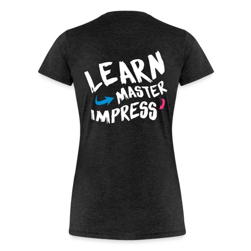 Learn Master Impress 2017 - Naisten premium t-paita
