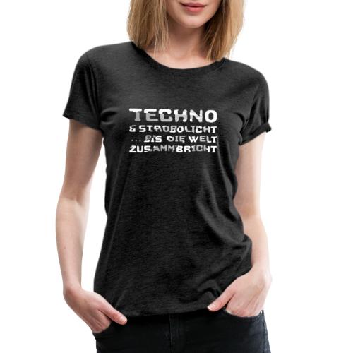Techno & Strobo I - Frauen Premium T-Shirt