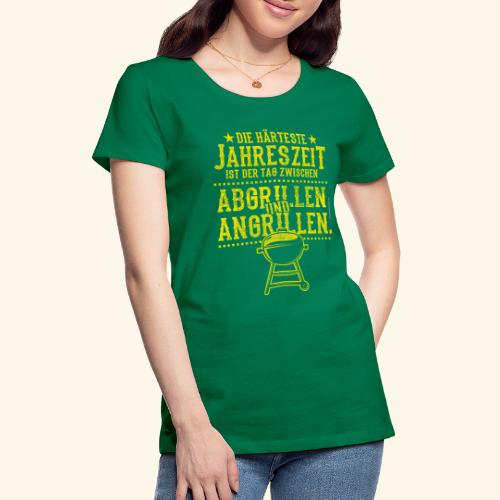 Grillen Spruch Die härteste Jahreszeit Angrillen - Frauen Premium T-Shirt
