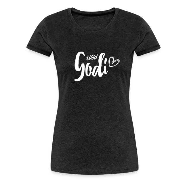 Vorschau: Wöd Godi - Frauen Premium T-Shirt