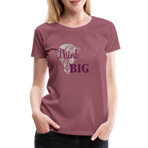 Think Big - silber - Frauen Premium T-Shirt