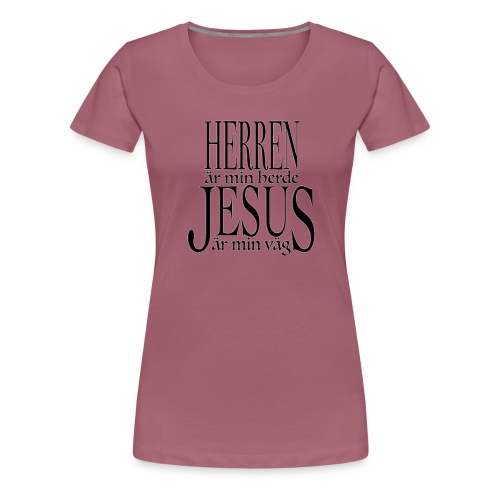 Herren är min Herde - Premium-T-shirt dam