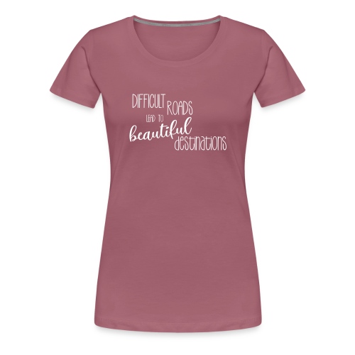 shirtsbydep difficult roads - Vrouwen Premium T-shirt
