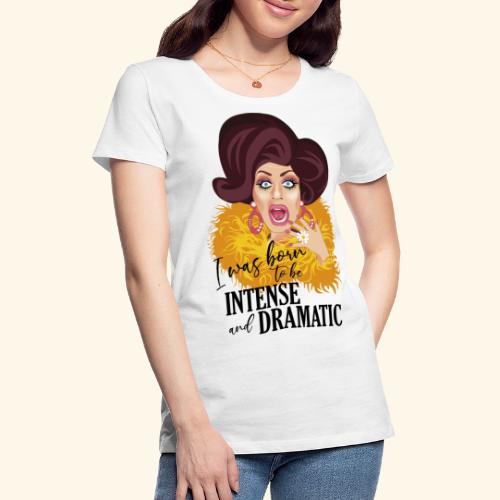 Dramática - Camiseta premium mujer