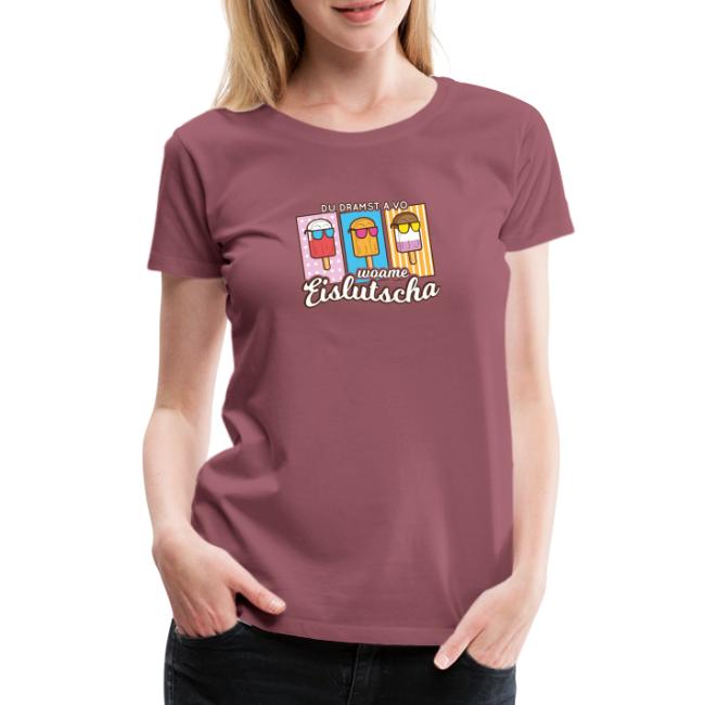 Woame Eislutscha - Frauen Premium T-Shirt